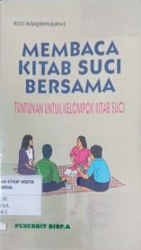 Membaca Kitab Suci Bersama: tuntunan Untuk Kelompok Kitab Suci