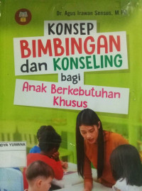 Konsep Bimbingan dan Konseling bagi Anak Berkebutuhan Khusus