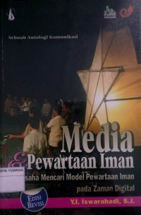 Media & Pewartaan Iman: Usaha Mencari Model Pewartaan Iman Pada Zaman Digital