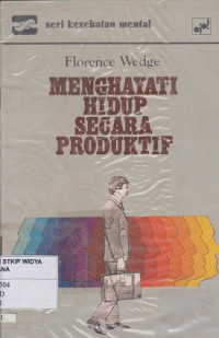Menghayati Hidup Secara Produktif