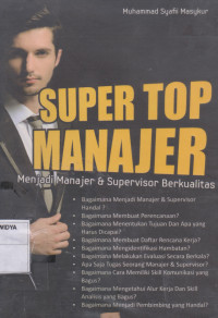 Super Top Manajer: Menjadi Manajer & Supervisor Berkualitas