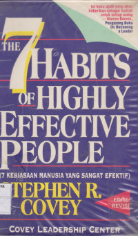 The 7 Habits of Highly Effective People (7 Kebiasaan manusia Yang Sangat Efektif)