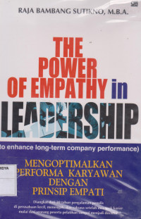 The Power of Empathy in Leadership: Mengoptimalkan Perfoma Karyawan Dengan Prinsip Empati