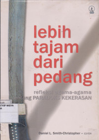 Lebih Tajam Dari Pedang (Refleksi Agam-Agama Tentangh Paradoks Kekerasan)
