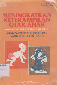 Meningkatkan Keterampilan Otak Anak (Psikologi Perkembangan Anak)