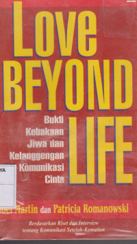Love Beyond Life: Bukti Kebaikan Jiwa dan Kelanggengan Komunikasi Cinta