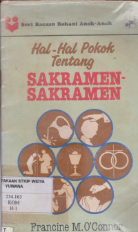Hal-Hal Pokok Tentang Sakramen-Sakaramen
