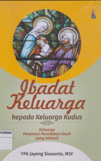 Ibadat Keluarga kepada Keluarga Kudus