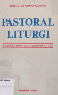 Pastoral Liturgi Bimbingan Bagi Para Pelaksana Liturgi