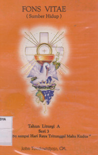 Fons Vitae (Sumber Hidup): Thn Liturgi A Seri 3 