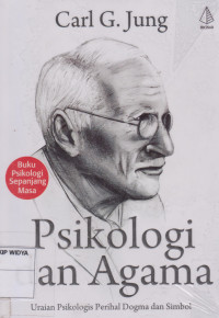 Image of Psikologi dan Agama : Uraian Psikologis Perihal Dogma dan Simbol