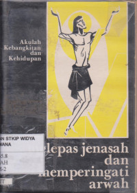 Melepas Jenasah dan Memperingati Arwah