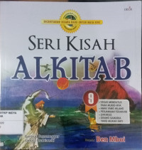 Seri Kisah Alkitab Jilid 9 (Yesus Mengutus Para MuridNya, Anak Yang Hilang, Perjamuan Terakhir, Zakheus, Orang Samaria Yang Murah Hati)