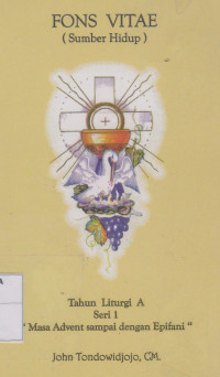 Fons Vitae (Sumber Hidup): Thn Liturgi A Seri 1 