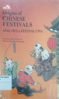 Origin of Chinese Festivals (Asal-Mula Festival Cina)