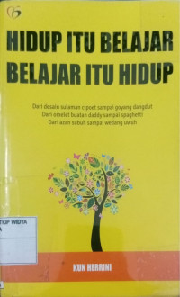 Hidup Itu Belajar Belajar Itu Hidup