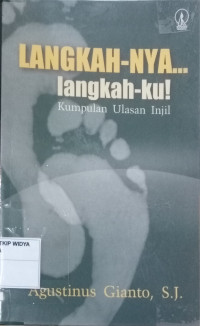 Langkah-Nya Langkah-Ku (Kumpulan Ulasan Injil)