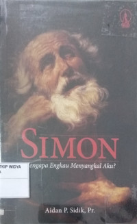 Simon Mengapa Engkau Menyangkal Aku?