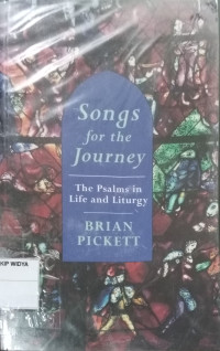 Songs for the Journey: The Psalms in Life and Liturgy