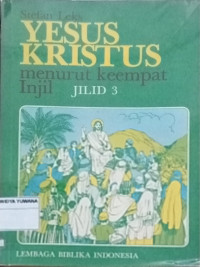 Yesus Kristus Menurut Keempat Injil Jilid 3 (Wejangan di Bukit)