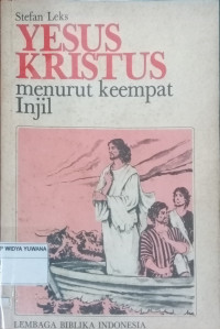 Yesus Kristus Menurut Keempat Injil Jilid 1 (dari madah tentang Firman Allah sampai dengan pencobaan Yesus di gurun)