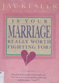 IS Your Marriage Really Worth Fighting For?